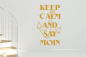 Mobile Preview: Wandschablone-KEEP_CALM_AND_SAY_MOIN_W0159_by-SchablonenProfi