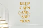 Mobile Preview: Wandschablone-KEEP_CALM_AND_SAY_MOIN_W0159_by-SchablonenProfi