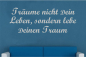 Preview: Wandschablone_Träume-nicht-Dein-Leben-sondern-lebe-Deinen-Traum_W2035_by-SchablonenProfi Preview: Wandschablone_Träume-nicht-Dein-Leben-sondern-lebe-Deinen-Traum_W2035_by-SchablonenProfi