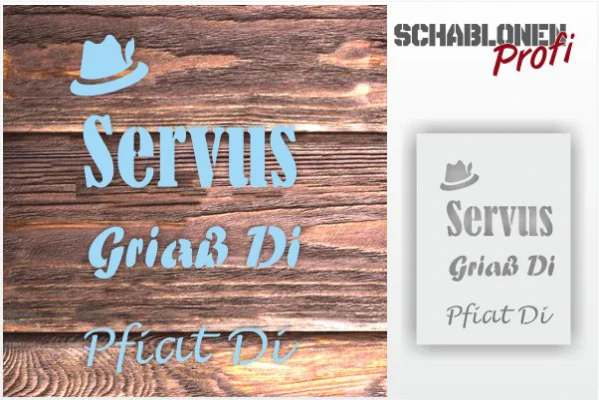 Servus_Griaß-Di_Pfiat-Di_Schablone_1341-by-SchablonenProfi