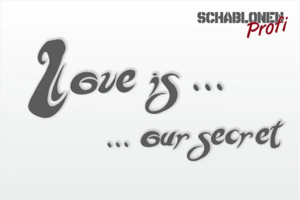 Wandschablone_Love_is_our_secret_W2218-by-SchablonenProfi