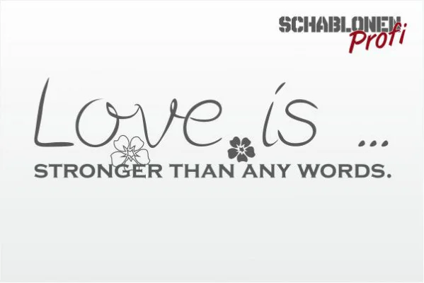 Wandtattoo_Love-is-...-stronger-than-any-words-0154_by-SchablonenProfi-2