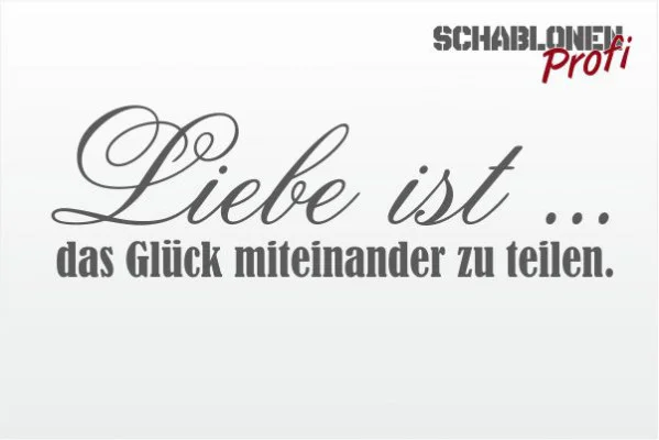 Wandschablone-Liebe-ist-das-Glück-miteinander-zu-teilen-1977-2 Wandschablone-Liebe-ist-das-Glück-miteinander-zu-teilen-1977-2