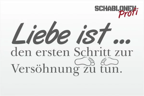 Wandschablone-Liebe-ist-den-ersten-Schritt-zur-Versöhnung-zu-tun.-2_0151_by-SchablonenProfi-2 Wandschablone-Liebe-ist-den-ersten-Schritt-zur-Versöhnung-zu-tun.-2_0151_by-SchablonenProfi-2