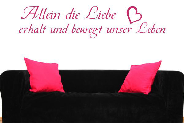 Wandtattoo-Allein-die-Liebe-erhält-und-bewegt-unser-Leben-W2066 Wandtattoo-Allein-die-Liebe-erhält-und-bewegt-unser-Leben-W2066