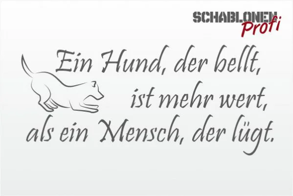 WandtattooEin-Hund-der-bellt-ist-mehr-wert-als-ein-Mensch-der-lügt._W2144 WandtattooEin-Hund-der-bellt-ist-mehr-wert-als-ein-Mensch-der-lügt._W2144